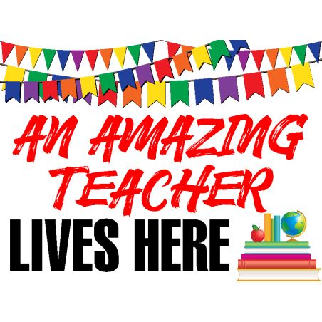 Yard Sign, An Amazing Teacher Lives Here 24x18