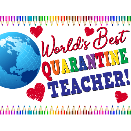 Yard Sign, Quarantine Teacher 24x18